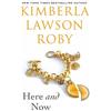 KimberlaLawson Roby Here and Now (Tascabile)