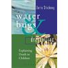 Doris Stickney Waterbugs and Dragonflies (Copertina rigida)