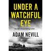 Adam Nevill Under a Watchful Eye (Tascabile)