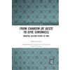 Gérard Gouiran From Chanson de Geste to Epic Chronicle (Tascabile)