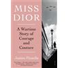 Justine Picardie Miss Dior (Tascabile)