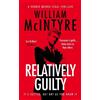 William McIntyre Relatively Guilty (Tascabile)