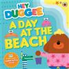 Hey Duggee: A Day at The Beach (Tascabile) Hey Duggee