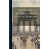 Friedrich Schil The History of the Thirty Years' War in Germ (Copertina rigida)