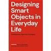 Marco C. Rozendaal Designing Smart Objects in Everyday Life (Tascabile)