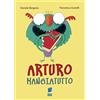 Buk Buk Arturo mangiatutto. Ediz. illustrata