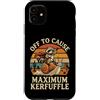 Confusione Divertente Meme Sarcastico Custodia per iPhone 11 Off To Cause Maximum Kerfuffle