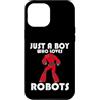Robots, Space Tech and Robotics Custodia per iPhone 12 Pro Max Solo un ragazzo che ama i robot, Robot