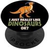Dinosaurs Lover Prehistoric Animal Dinos Mi piacciono davvero i dinosauri Ok Animal Parasaurolophus Dino PopSockets PopGrip Adesivo