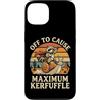 Confusione Divertente Meme Sarcastico Custodia per iPhone 13 Off To Cause Maximum Kerfuffle