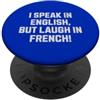 Native French Speaker And France Teacher Io ridere in francese! Divertente Francia Vacanza PopSockets PopGrip Adesivo
