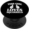 Squirrel Lover Merch with Retro Woodland Questa ragazza ama scoiattoli due pollici PopSockets PopGrip Adesivo