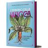 De Vecchi L'erbario della wicca. Piante magiche, incantesimi e rituali