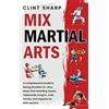 Clint Sharp Mix Martial Arts (Copertina rigida)