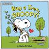 Charles M Schulz Hug a Tree, Snoopy! (Tascabile) Peanuts