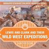 Baby Professor Lewis and Clark and Their Wild West Expeditions - Bio (Tascabile)