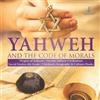 Yahweh and the Code of Morals Origins of Judaism Ancient Hebrew Civi (Tascabile)