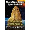 Zecharia Sitchin There Were Giants Upon the Earth (Tascabile)