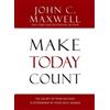 John C. Maxwell Make Today Count (Copertina rigida)