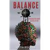 Saltia Biscette BALANCE Pressing The Reset Button of Life (Tascabile)