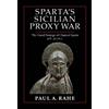 Paul A. Rahe Sparta's Sicilian Proxy War (Copertina rigida)