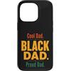 Black Dad Pride Custodia per iPhone 13 Pro Cool Dad Nero Papà Orgoglioso Papà Paternità