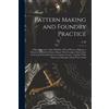 L H B 1854 Hand Pattern Making and Foundry Practice; a Plain Stateme (Tascabile)