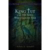 Robin M Berard King Tut and the Girl Who Loved Him (Tascabile)