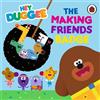 Hey Duggee Hey Duggee: The Making Friends Badge (Libro di cartone) Hey Duggee