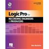Dot Bustelo Logic Pro for Recording Engineers and Producers (Tascabile)
