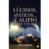 Héctor Redolta Lúcidos, apáticos... y Alipio entre los dos (Tascabile)