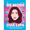 Arielle Steele Be More Dua Lipa (Copertina rigida) Be More