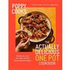 Poppy O'Toole Poppy Cooks: The Actually Delicious One Pot Coo (Copertina rigida)