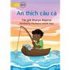 Sharyn Bajerai Arnold Loved To Fish - An thích câu cá (Tascabile)