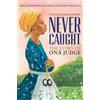 Kathleen Van Cleve Erica Armstrong D Never Caught, the Story of Ona (Tascabile)