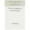 Edith Philips The Good Quaker in French Legend (Copertina rigida)