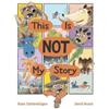 Ryan Uytdewilligen This Is Not My Story (Copertina rigida)