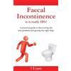 T. R. Lewis Faecal Incontinence - Is it Really IBS? (Tascabile)