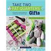 Wendy Gardiner Take Two Fat Quarters: Gifts (Tascabile) Take Two Fat Quarters