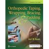Joel W. Beam Orthopedic Taping, Wrapping, Bracing, & Padding (Tascabile)