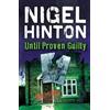 Nigel Hinton Until Proven Guilty (Tascabile)