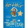 Matt Haig The Truth Pixie (Copertina rigida)