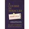 Alan Cohen A Course in Miracles Made Easy (Tascabile)
