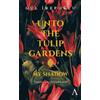 Gül Irepoglu Unto the Tulip Gardens (Tascabile) Anthem Cosmopolis Writings