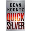 Dean Koontz Quicksilver (Tascabile)