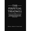 Dean Whittington The Perpetual Treadmill (Copertina rigida)