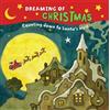 Arcadia Children's Books Dreaming of Christmas (Libro di cartone) Dreaming of