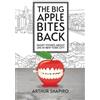 Arthur Shapiro The Big Apple Bites Back (Tascabile)
