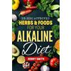 Henry Smith Dr.Sebi Approved Herbs & Foods for Your Alkaline Diet (Tascabile)