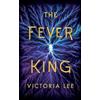 Victoria Lee The Fever King (Tascabile) Feverwake